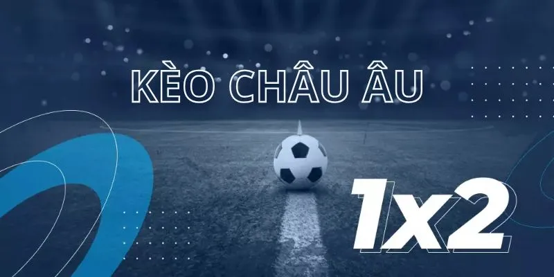 Chiến lược đặt cược kèo 1x2 hiệu quả